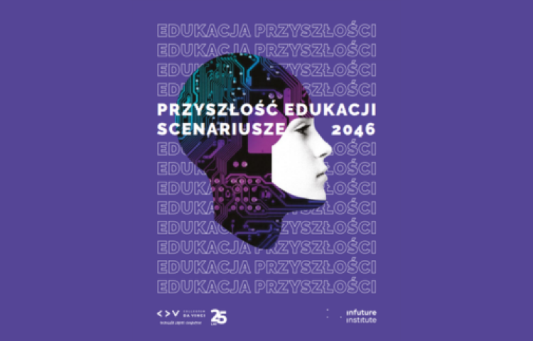 Raport "Przyszłość Edukacji. Scenariusze 2046" 