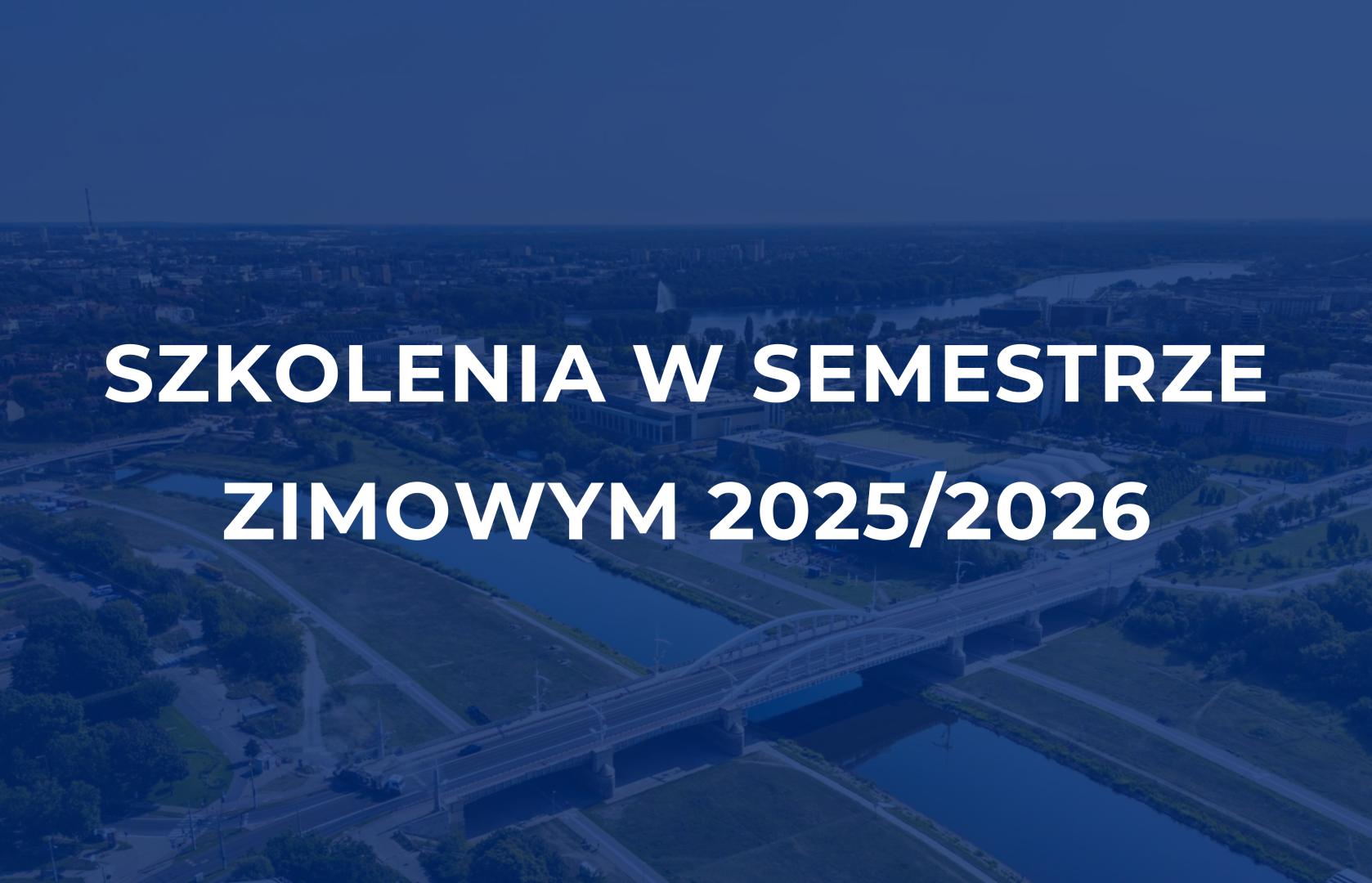 Szkolenia – semestr zimowy 2025/26